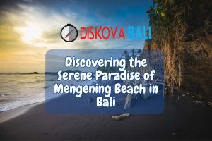 在巴厘岛 Mengening 海滩寻找天堂般的宁静